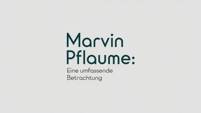 Marvin Pflaume Eine Umfassende Betrachtung